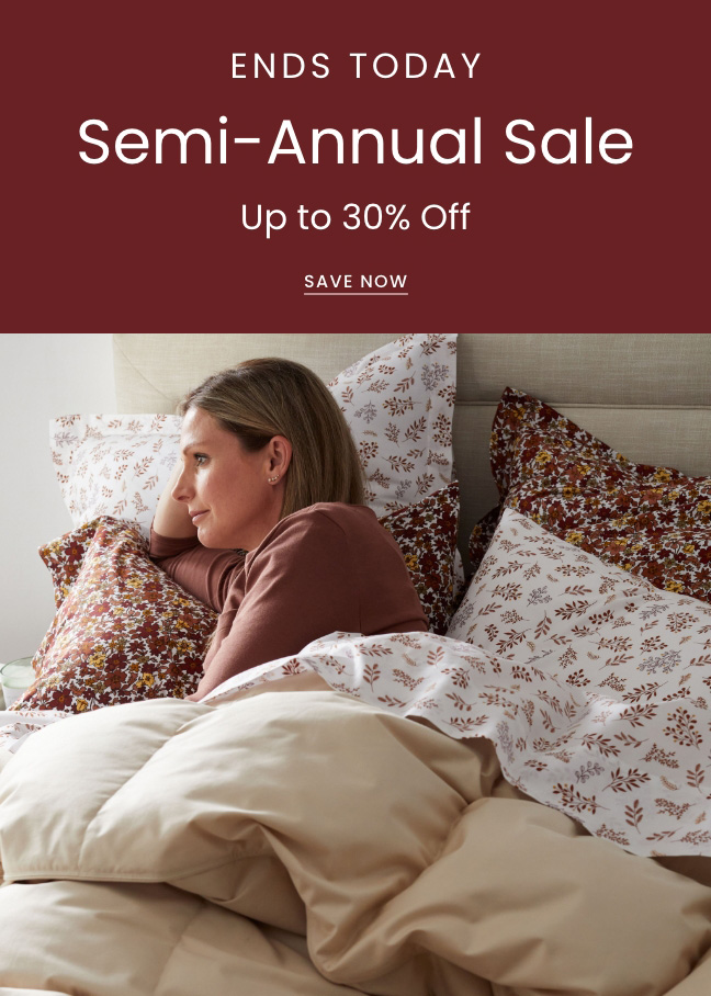 ENDS TODAY Semi-Annual Sale Up to 30% Off SAVE NOW 